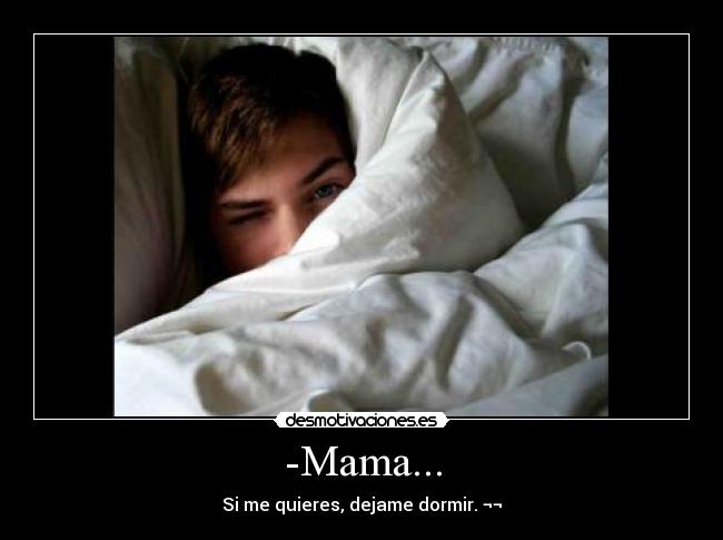 carteles mama dormir hijo cama desmotivaciones