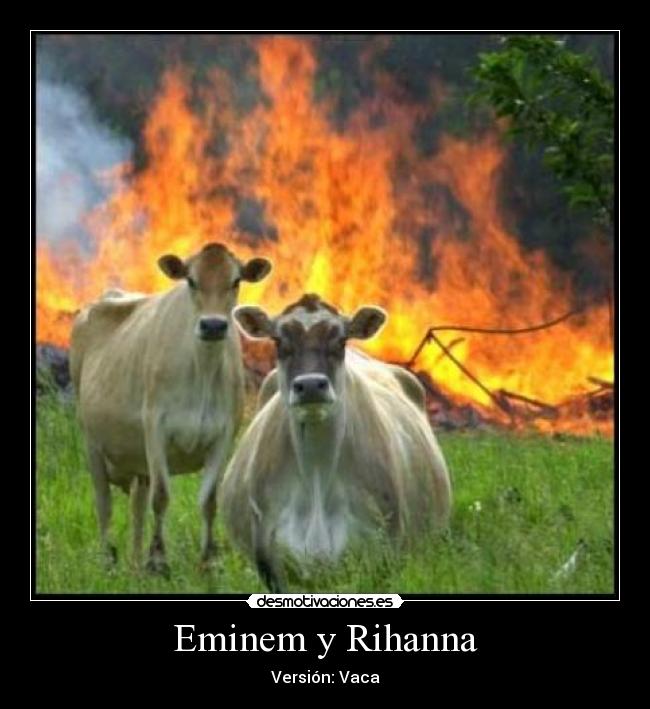 Eminem y Rihanna - Versión: Vaca