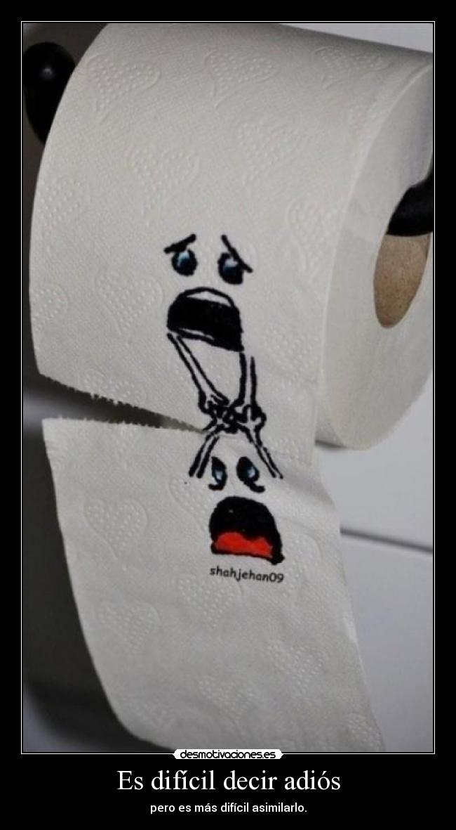 Es difícil decir adiós - pero es más difícil asimilarlo.
