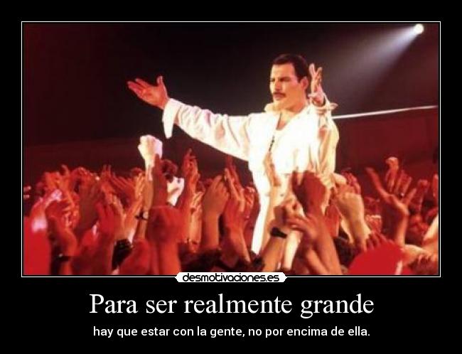 Para ser realmente grande -