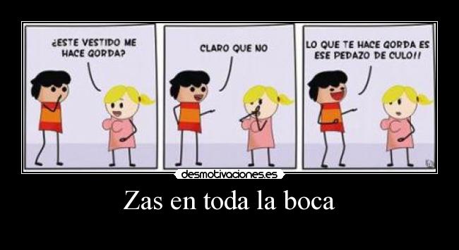 Zas en toda la boca -