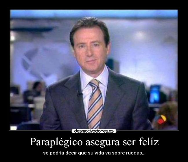 Paraplégico asegura ser felíz - se podría decir que su vida va sobre ruedas...