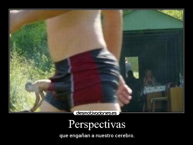 Perspectivas - que engañan a nuestro cerebro.