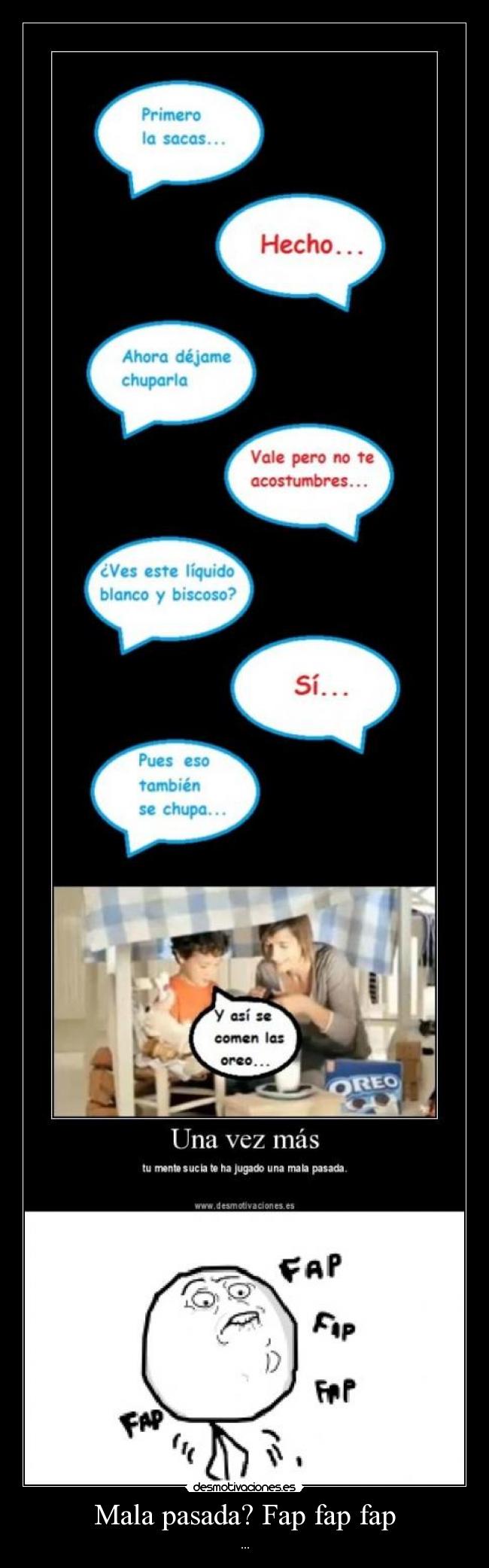 Mala pasada? Fap fap fap - ...