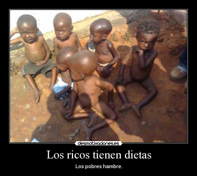 Los ricos tienen dietas - 