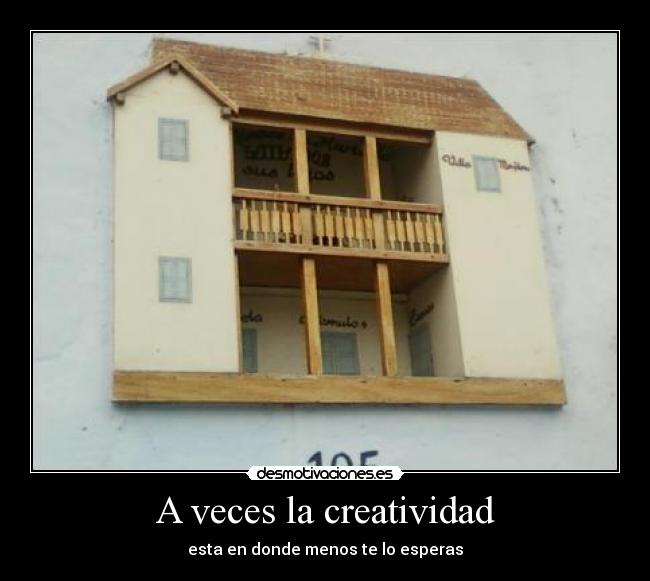 A veces la creatividad - esta en donde menos te lo esperas