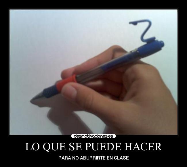 LO QUE SE PUEDE HACER - PARA NO ABURRIRTE EN CLASE