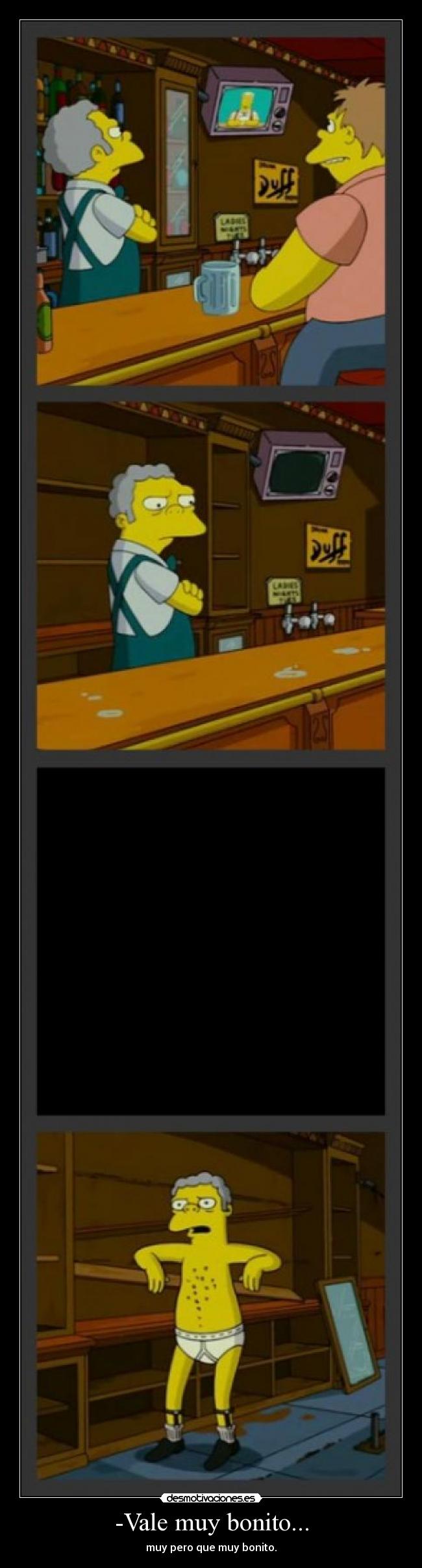 -Vale muy bonito... - 