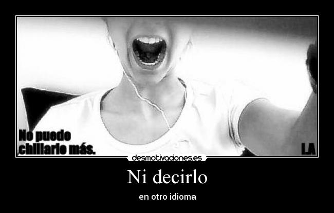 Ni decirlo - 