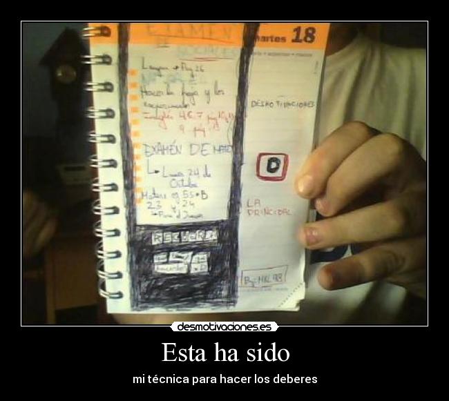 Esta ha sido - mi técnica para hacer los deberes