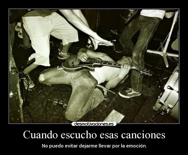 Cuando escucho esas canciones -
