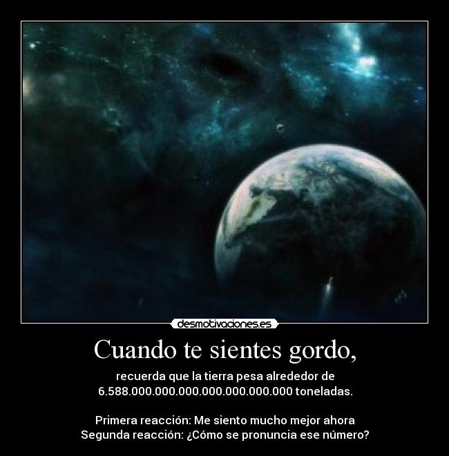 Cuando te sientes gordo, -