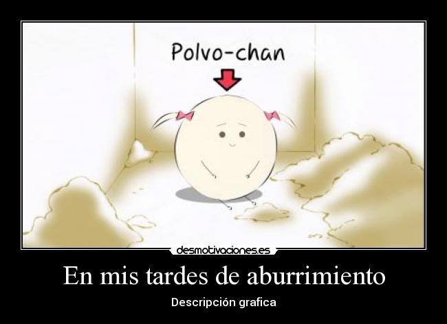 En mis tardes de aburrimiento -