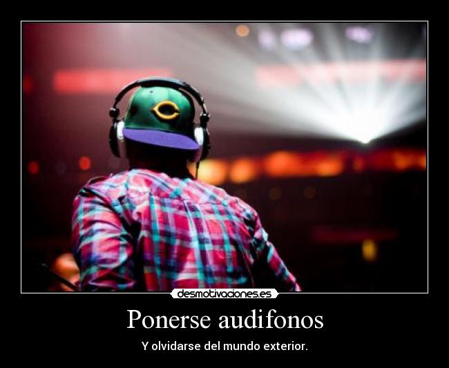 Ponerse audifonos - 