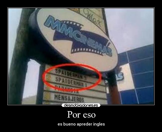Por eso - es bueno apreder ingles