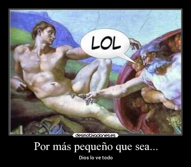 Por más pequeño que sea... -