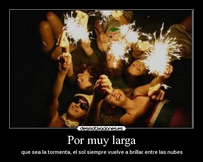 Por muy larga - 