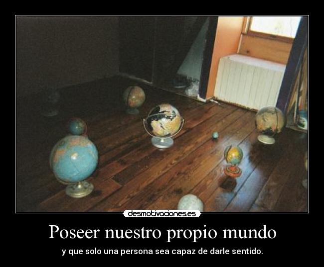 Poseer nuestro propio mundo - 