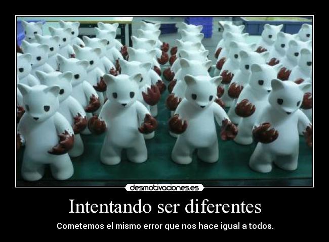 Intentando ser diferentes -