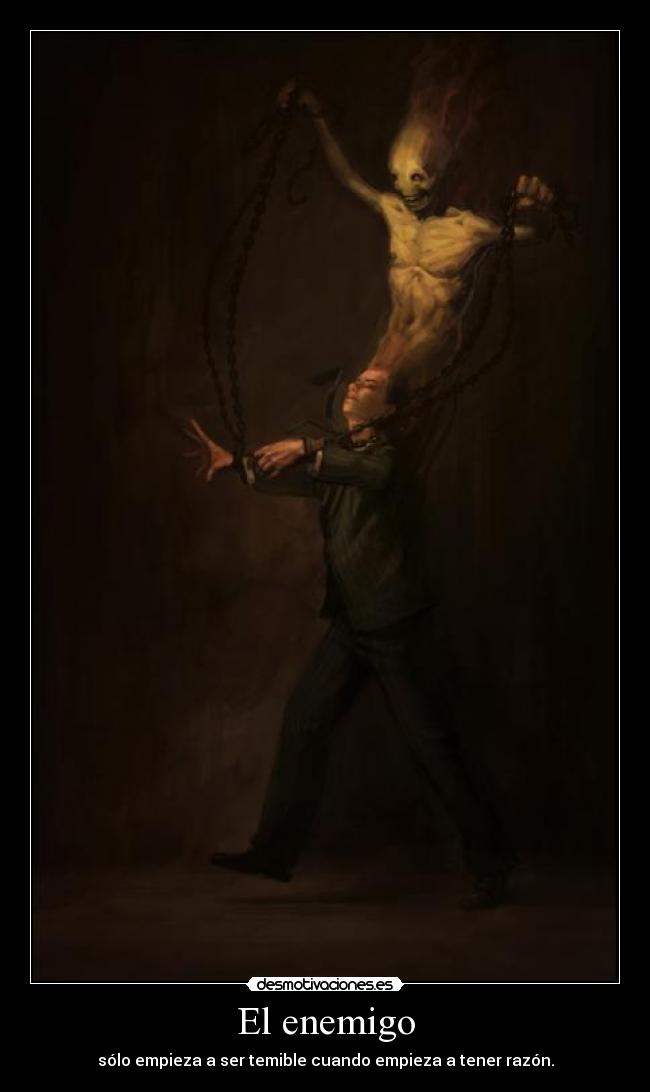 carteles enemigo enemigo tiene razon desmotivaciones