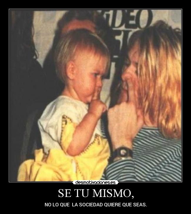 SE TU MISMO, -
