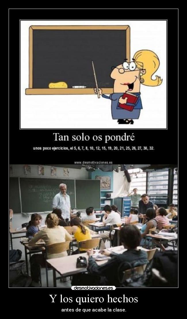 Y los quiero hechos - 