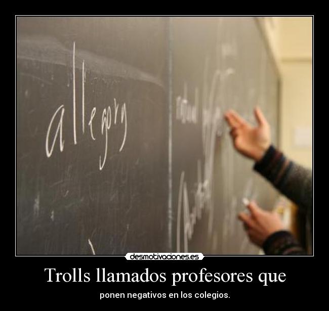 Trolls llamados profesores que - 