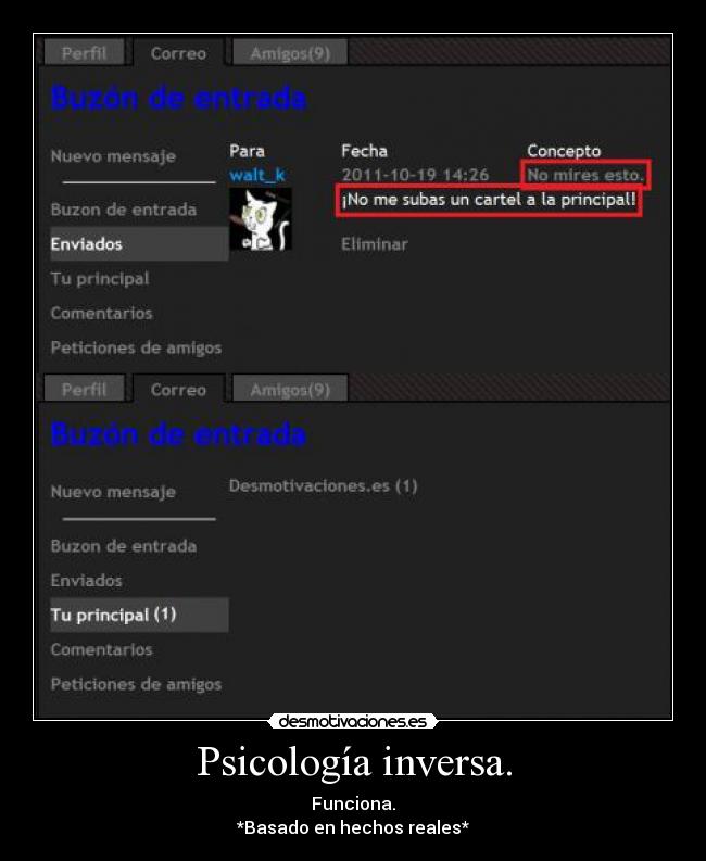 Psicología inversa. - Funciona.
*Basado en hechos reales*