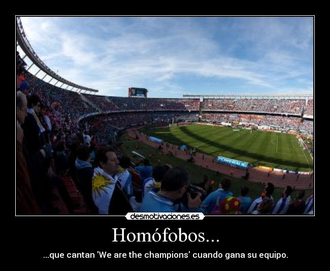 carteles homofobia futbol ironia are the champions desmotivaciones