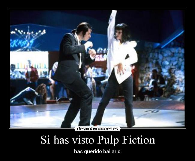 Si has visto Pulp Fiction - 