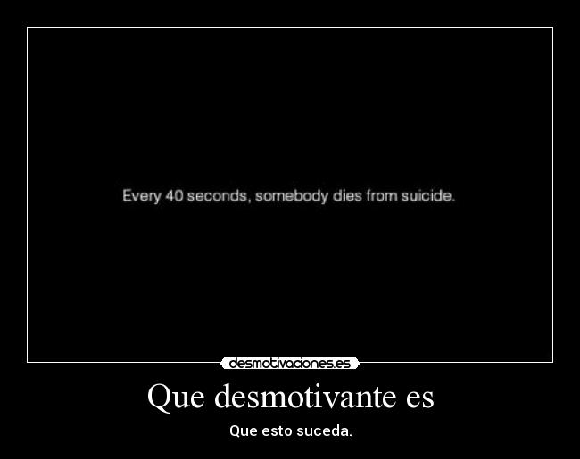Que desmotivante es -