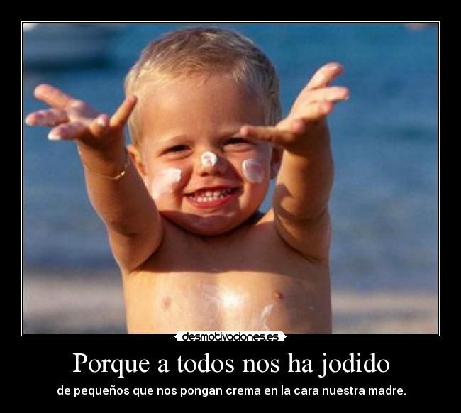 Porque a todos nos ha jodido -