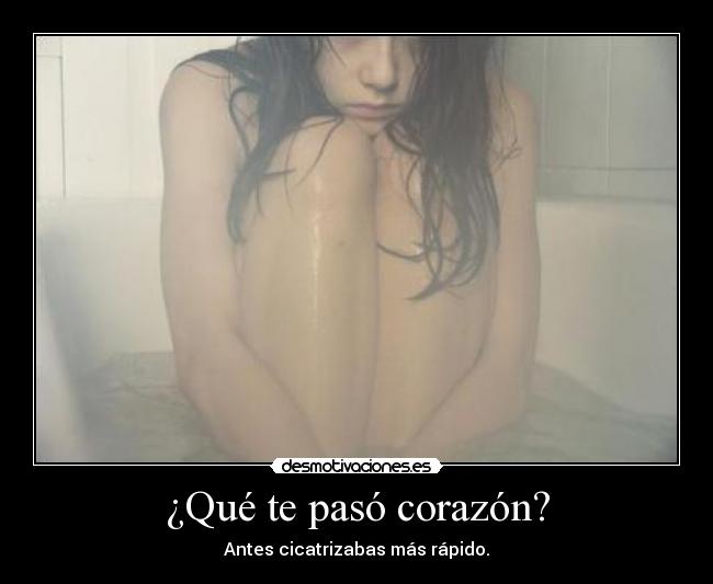 ¿Qué te pasó corazón? - 