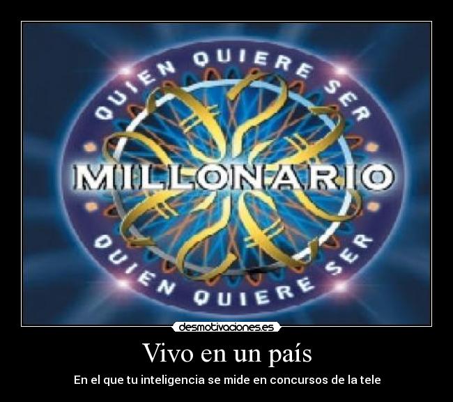 carteles quien quiere ser millonario desmotivaciones