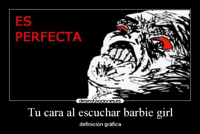 Tu cara al escuchar barbie girl - 