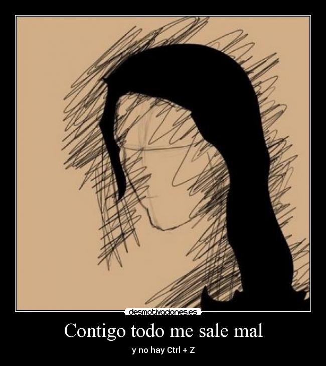 Contigo todo me sale mal - 