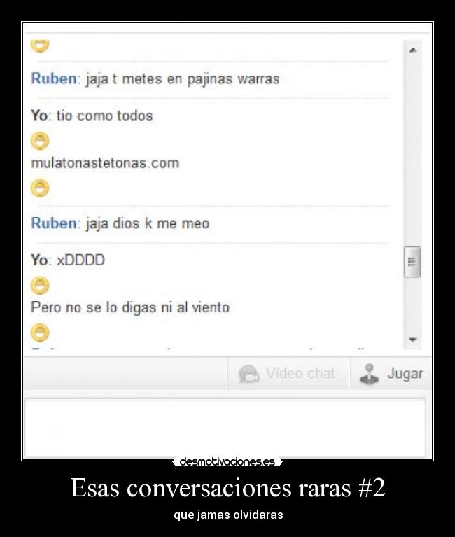 Esas conversaciones raras #2 - que jamas olvidaras