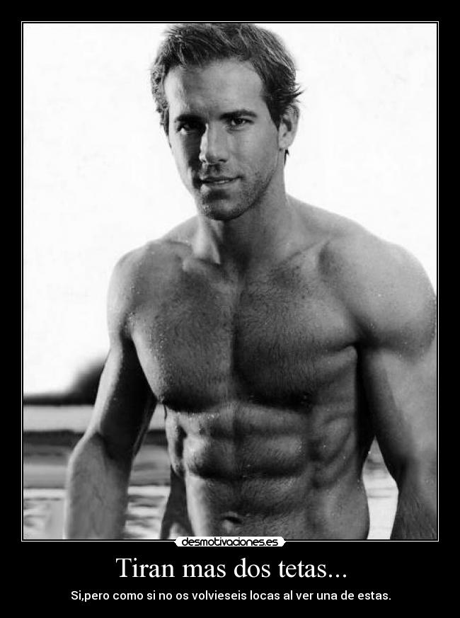 Tiran mas dos tetas... -