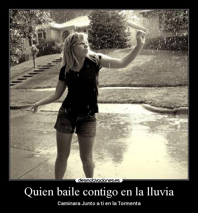 Quien baile contigo en la lluvia - Caminara Junto a ti en la Tormenta