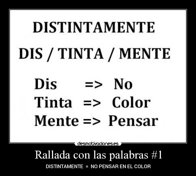Rallada con las palabras #1 - DISTINTAMENTE = NO PENSAR EN EL COLOR