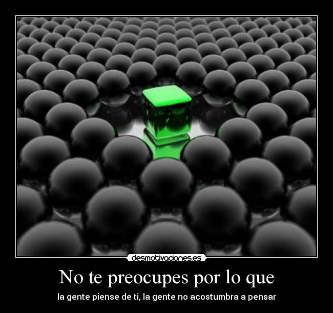 No te preocupes por lo que - 