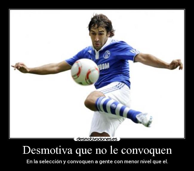 Desmotiva que no le convoquen -