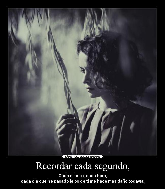 carteles recorrdar esos momentos que pasado lejos desmotivaciones