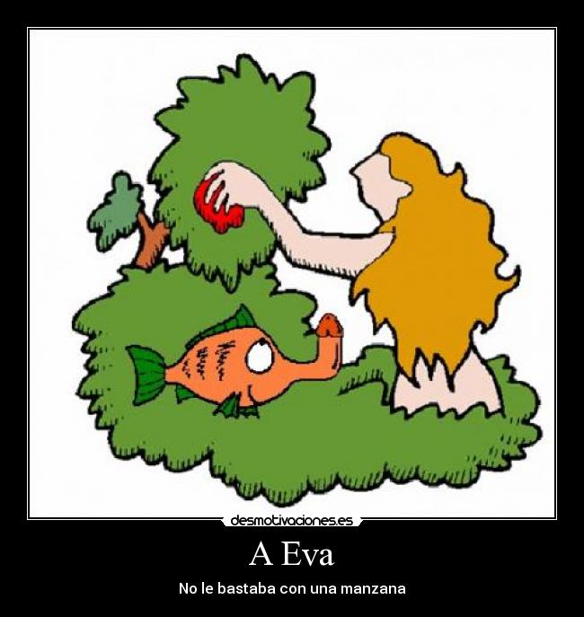 A Eva - No le bastaba con una manzana