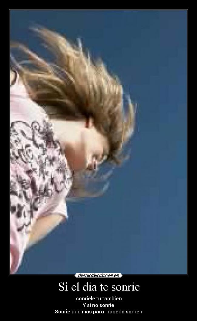 Si el dia te sonrie -