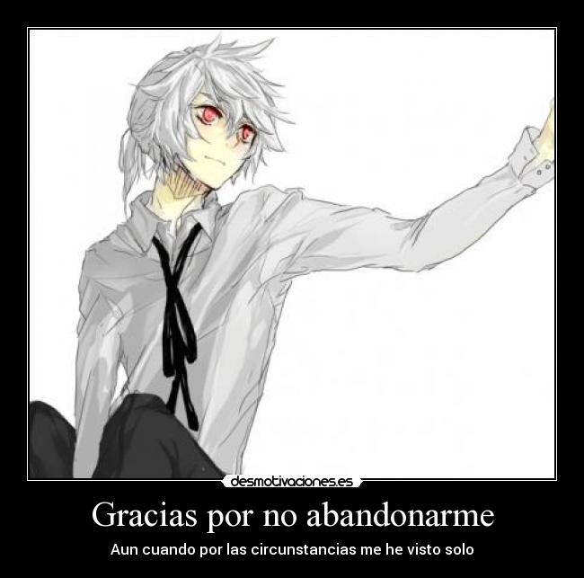 Gracias por no abandonarme - 