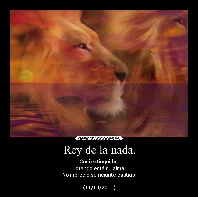 Rey de la nada. -