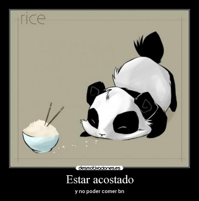 Estar acostado - y no poder comer bn