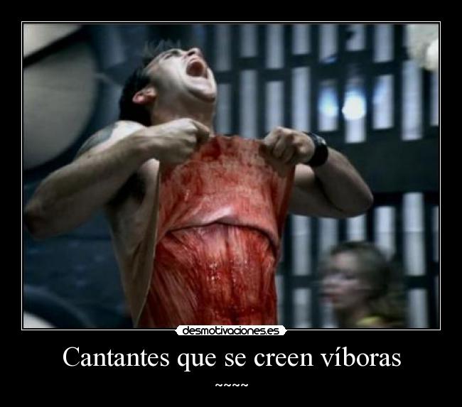 Cantantes que se creen víboras -