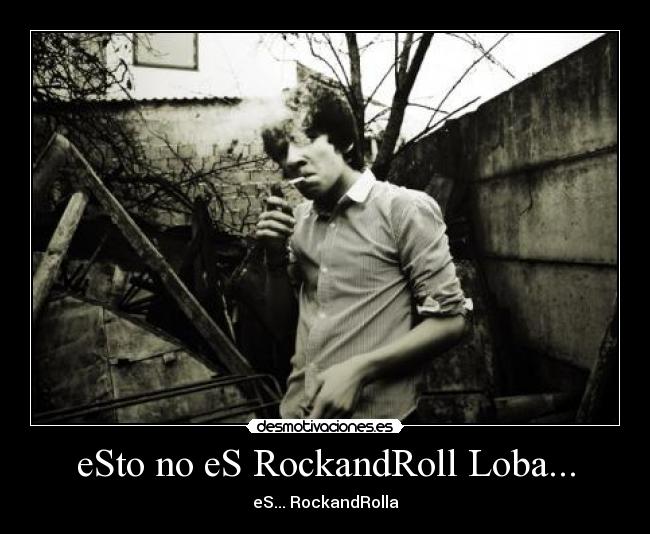 eSto no eS RockandRoll Loba... - eS... RockandRolla